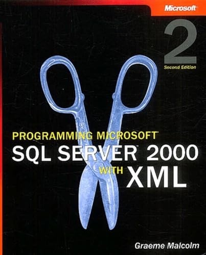 Programming Microsoft® SQL Server(TM) 2000 with XML, Second Edition ...