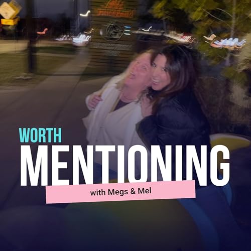 Couverture de Worth Mentioning With Megs And Mel