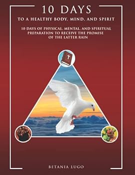 Paperback 10 DAYS TO A HEALTHY BODY, MIND, AND SPIRIT Book