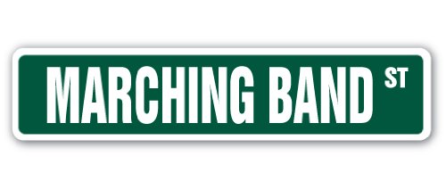 Marching Band Street Sign high School Football Military Cheerleader | Indoor/Outdoor |  18"