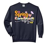 Spring Vibes Only Hello Spring Blooming Floral Happy Easter Comfort Colors Adult Sweatshirt