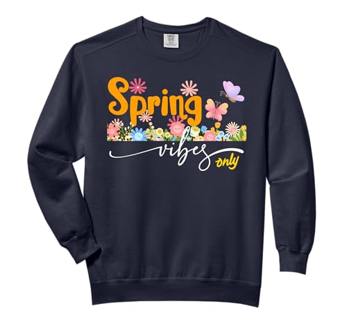 Spring Vibes Only Hello Spring Blooming Floral Happy Easter Comfort Colors Adult Sweatshirt