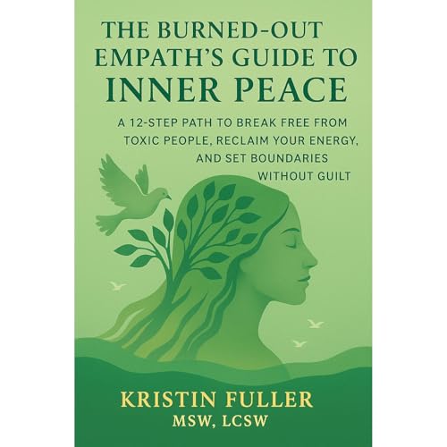 The Burned-Out Empath's Guide To Inner Peace Audiolibro Por Kristin Fuller MSW LCSW arte de portada