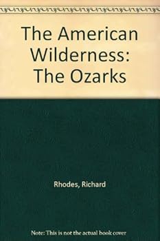 Hardcover The American Wilderness: The Ozarks Book