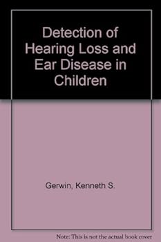 Hardcover Detection of Hearing Loss and Ear Disease in Children Book