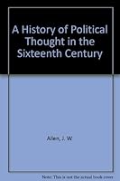 A history of political thought in the sixteenth century B0007JM83G Book Cover