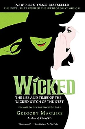 Wicked: The Life and Times of the Wicked Witch of the West by Gregory Maguire, depicting a woman with white hair and skin whispering into the ear of a woman with green skin and a black hat covering her eyes.