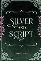 Silver and Script: Signature Series-Review Book and Signing 1963336100 Book Cover