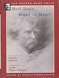 What Is Man? (The Oxford Mark Twain)