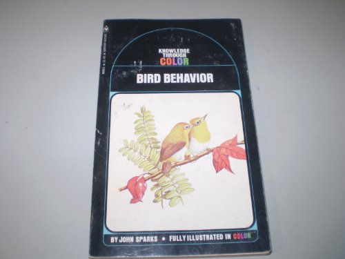 Bird Behavior (Bantam Knowledge Through Color S... B000GQDWBC Book Cover