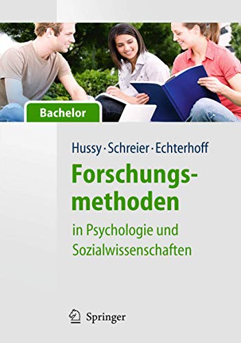 Forschungsmethoden in Psychologie und Sozialwissenschaften für Bachelor Forschungsmethoden in Psychologie und Sozialwissenschaften für Bachelor