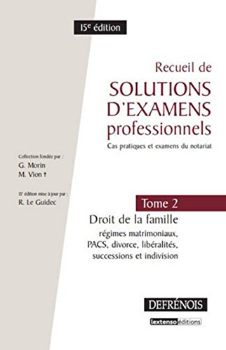 Télécharger Recueil de solutions d'examens professionnels T2 - Droit de la famille, 15è éd. Régimes matrimoni PDF Ebook En Ligne