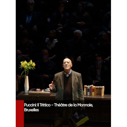 Puccini: Il Trittico - Théâtre de la Monnaie