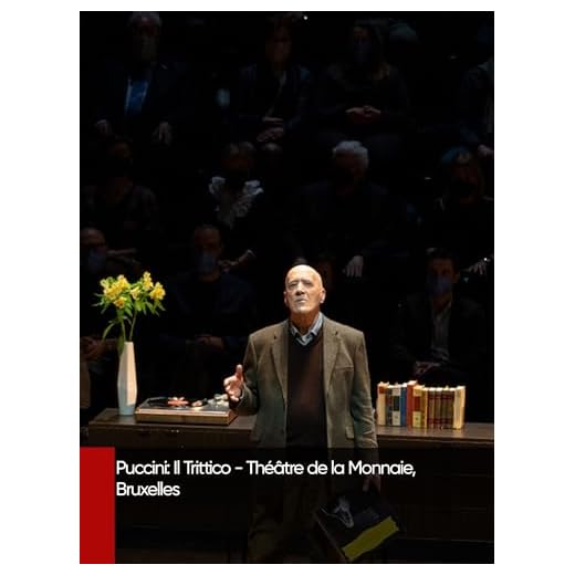 Puccini: Il Trittico - Théâtre de la Monnaie