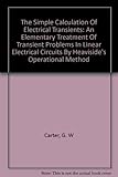 The Simple Calculation of Electrical Transients.