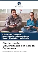 Die nationalen Universitäten der Region Cajamarca (German Edition) 6202470852 Book Cover