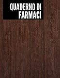 Quaderno di Farmaci: Registro dei farmaci giornalieri di 52 settimane |...