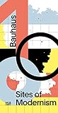Bauhaus 100: Sites of Modernism