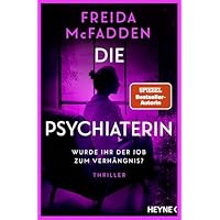 Die Psychiaterin &ndash; Wurde ihr der Job zum Verh&auml;ngnis?