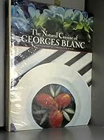 Natural Cuisine of Georges Blanc 1556700083 Book Cover