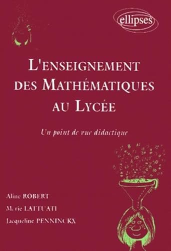 L'enseignement des mathématiques au lycée : Un point de vue didactique