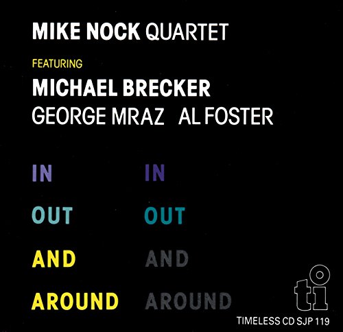 AL FOSTER GEORGE MRAZ MICHAEL BRECKER MIKE NOCK - In Out And Around - CD