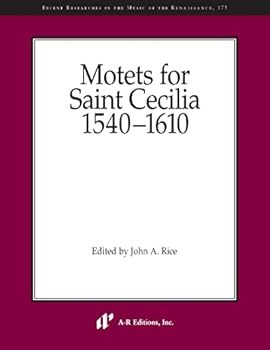 Paperback Motets for Saint Cecilia, 1540–1610 (Recent Researches in the Music of the Renaissance, 175) Book
