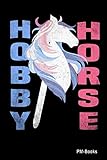  Hobby Horse: Kariertes A5 Notizbuch oder Heft für Schüler, Studenten und Erwachsene (Sprüche und Lustiges, Band 317)