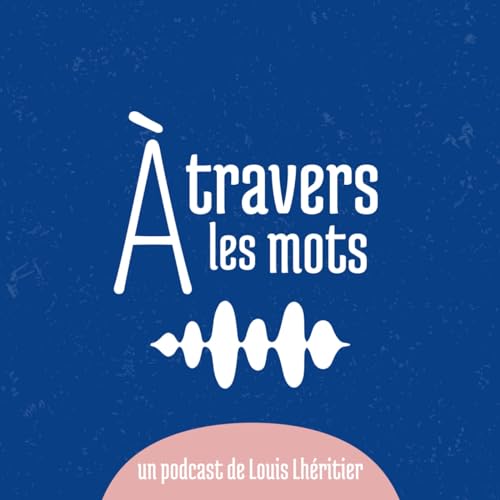 &Agrave; travers les mots cover art