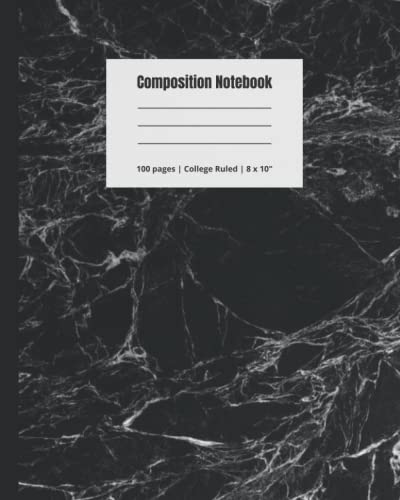 Composition Notebook: Black Marbled College Ruled - 100 page, 8" x 10" notebook