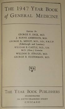 Hardcover The 1947 Year Book of General Medicine Book