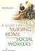 A Guide for Nursing Home Social Workers, Second Edition