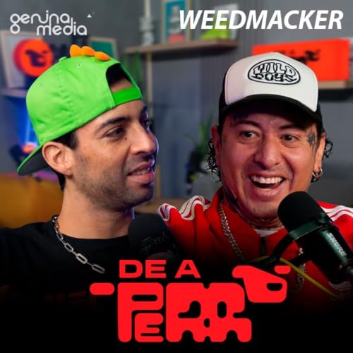 De a Perro P&oacute;dcast: Weedmacker, l&iacute;der del under