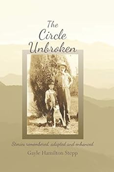 Paperback The Circle Unbroken: Stories remembered, adapted, and enhanced Book
