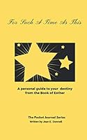 For Such a Time As This : A Personal Guide to Your Destiny from the Book of Esther 1090510020 Book Cover