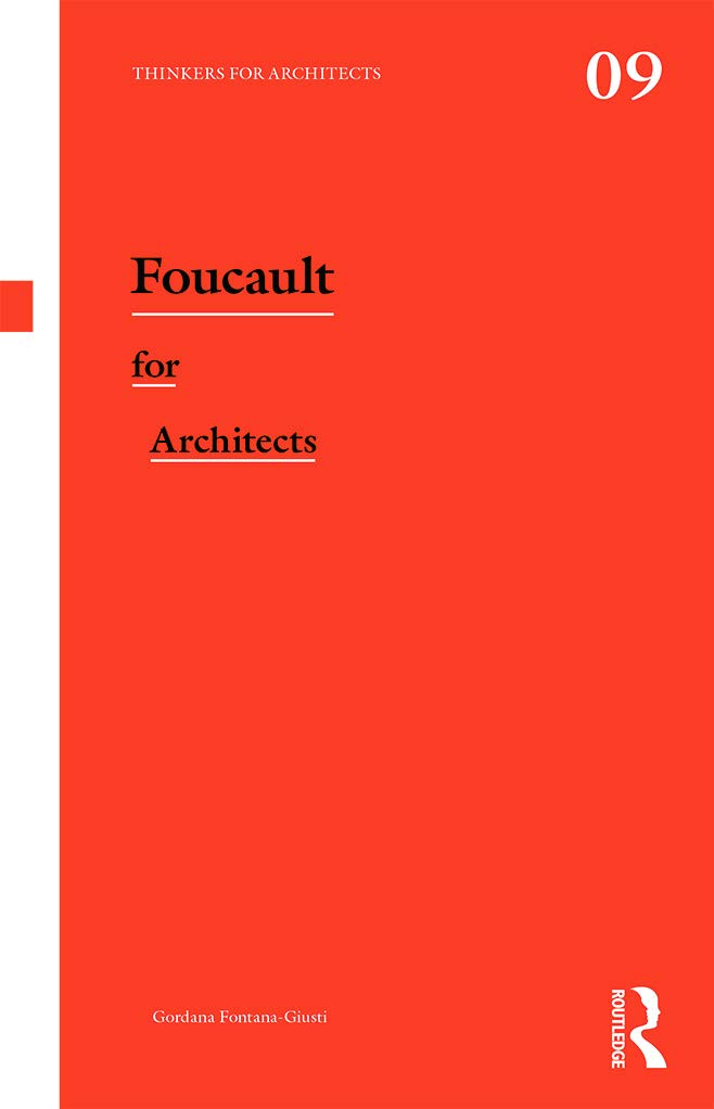 Foucault for Architects (Thinkers for Architects)