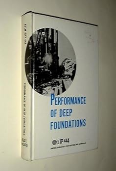 Hardcover Performance of Deep Foundations (STP 444) Book