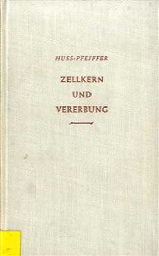 Zellkern und Vererbung,