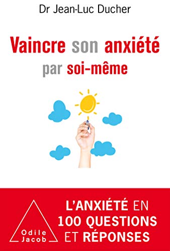 Télécharger Vaincre son anxiété par soi-même (OJ.PSYCHOLOGIE) Livre PDF Gratuit