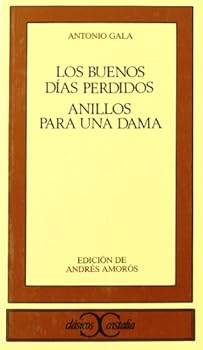 Paperback Los buenos días perdidos. Anillos para una dama . (Spanish Edition) [Spanish] Book