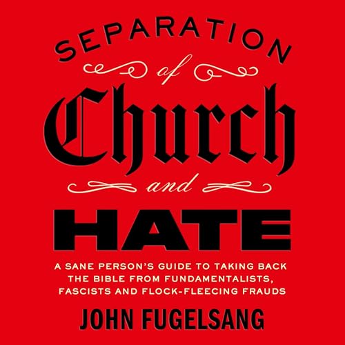 Separation of Church and Hate Audiolibro Por John Fugelsang arte de portada