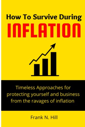 How To Survive During INFLATION: Timeless Approaches for Protecting Yourself