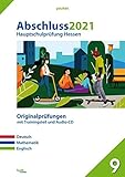  Abschluss 2021 - Hauptschulprüfung Hessen: Originalprüfungen mit Trainingsteil für die Fächer Deutsch, Mathematik und Englisch sowie Audio-CD für Englisch (pauker.)