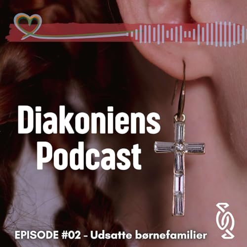 Episode 2: Udsatte b&oslash;rnefamillier