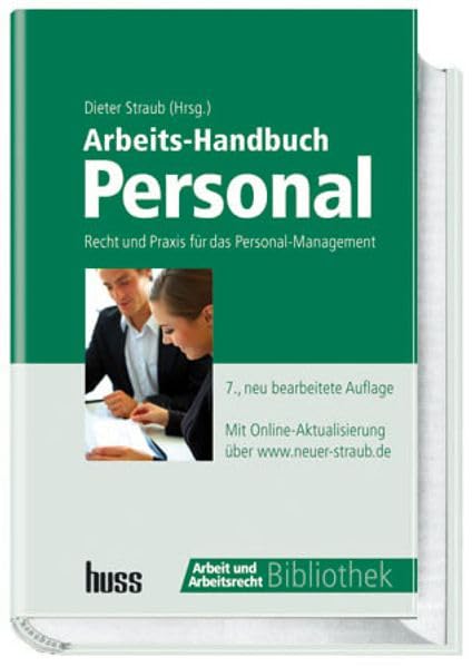 Arbeits-Handbuch Personal: Recht und Praxis für den Personal-Profi (Arbeit und Arbeitsrecht)