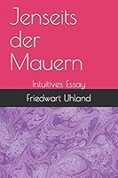 Jenseits der Mauern: Intuitives Essay B08DBVR4YT Book Cover