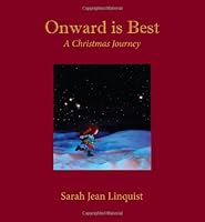 Onward is Best, A Christmas Journey 098388692X Book Cover