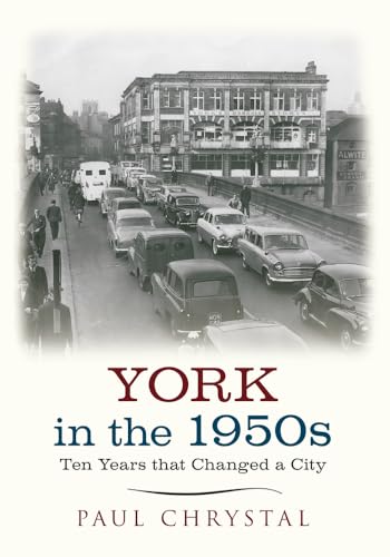 York in the 1950s: Ten Years that Changed a City