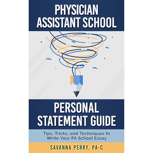 Physician Assistant School Personal Statement Guide by Savanna Perry episode artwork
