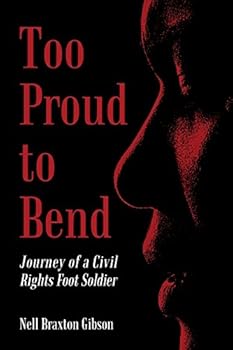 Paperback Too Proud to Bend: Journey of a Civil Rights Foot Soldier Book